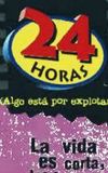 24 horas (Algo está por explotar)