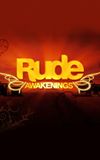 Rude Awakenings