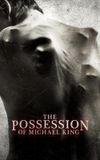 The Possession of Michael King