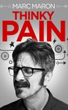 Marc Maron: Thinky Pain