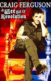 Craig Ferguson: A Wee Bit o' Revolution