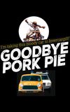 Goodbye Pork Pie