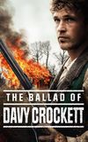 The Ballad of Davy Crockett