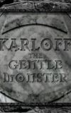 Karloff: The Gentle Monster