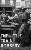 The Little Train Robbery