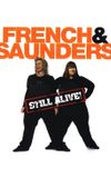 French and Saunders: Still Alive