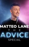 Matteo Lane: The Advice Special