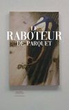 Le raboteur de parquet