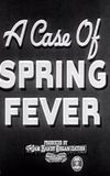 A Case of Spring Fever