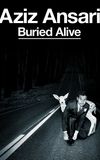 Aziz Ansari: Buried Alive