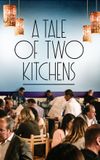 A Tale of Two Kitchens