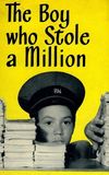 The Boy Who Stole a Million