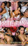 Drunk Sex Orgy: Bride Bang