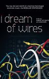 I Dream of Wires