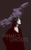 Ismael's Ghosts