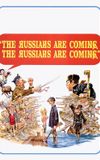 The Russians Are Coming! The Russians Are Coming!