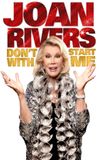 Joan Rivers: Don't Start with Me