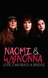 Naomi & Wynonna: Love Can Build a Bridge