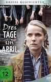 Drei Tage im April