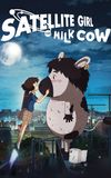 The Satellite Girl and Milk Cow