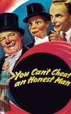 You Can't Cheat an Honest Man