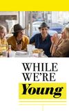 While We're Young