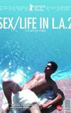 Cycles of Porn: Sex/Life in L.A., Part 2