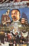 Martin Luther King and the March on Washington