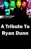 A Tribute to Ryan Dunn