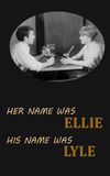 Her Name Was Ellie, His Name Was Lyle