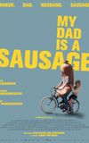 My Dad Is a Sausage