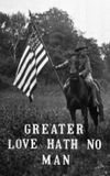 Greater Love Hath No Man