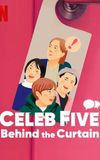 Celeb Five: Behind the Curtain