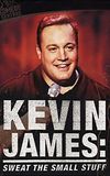 Kevin James: Sweat the Small Stuff