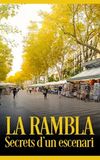 La Rambla: secrets d'un escenari