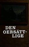 Den oersättlige