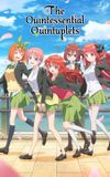 The Quintessential Quintuplets