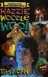 In Search of the Wow Wow Wibble Woggle Wazzie Woodle Woo