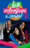 Due imbroglioni e... mezzo! 2