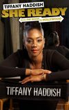 Tiffany Haddish: She Ready! From the Hood to Hollywood!