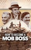 How to Become a Mob Boss