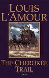 Louis L'Amour's The Cherokee Trail