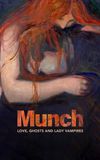 Munch: Love, Ghosts and Lady Vampires