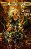 Doro: 25 Years in Rock ...and Still Going Strong