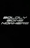 Boldly Going Nowhere