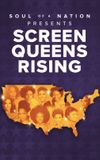 Soul of a Nation Presents: Screen Queens Rising