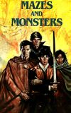 Mazes and Monsters