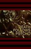 Death Follows a Psycho