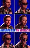 An Evening with Tim Heidecker