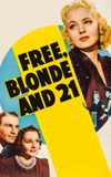 Free, Blonde and 21